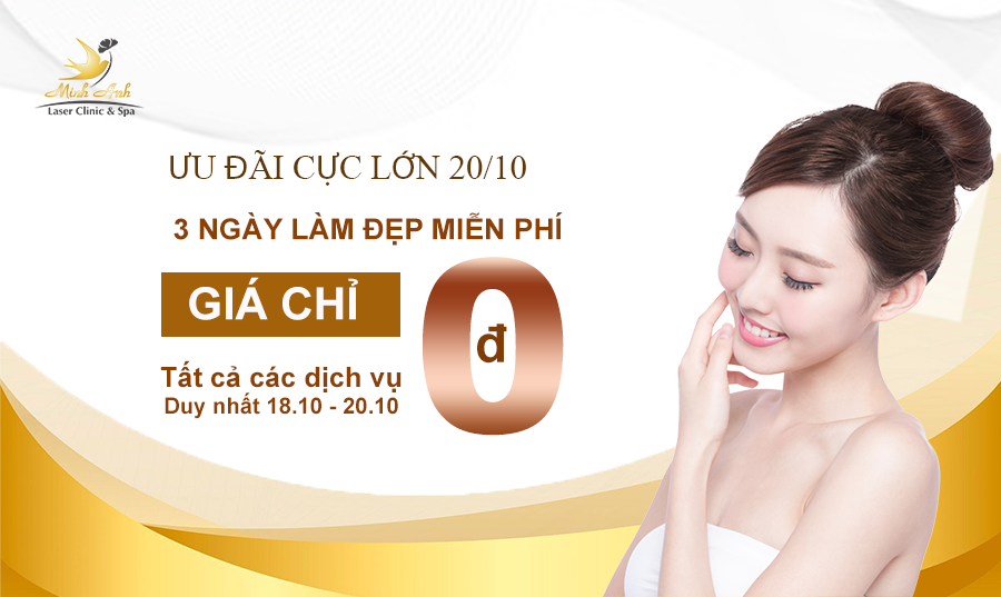 0đ cho tất cả các dịch vụ làm đẹp - Ưu đãi 20/10 cực lớn từ Minh Anh Laser Clinic & Spa